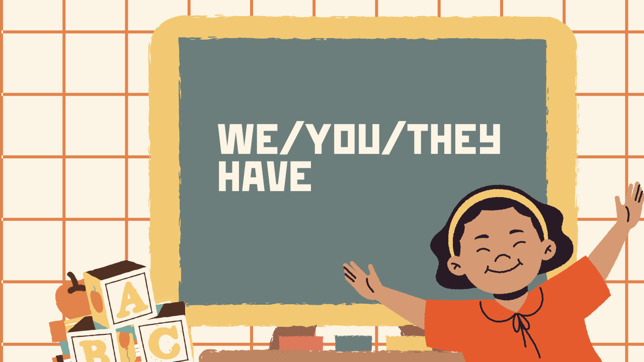 “We/You/They Have” in English with Bengali Meaning